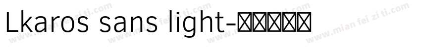 Lkaros sans light字体转换